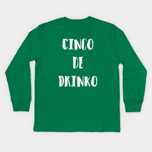 Cinco de Drinko Kids Long Sleeve T-Shirt